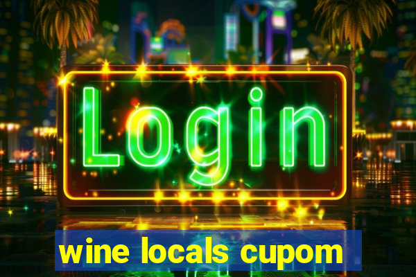 wine locals cupom